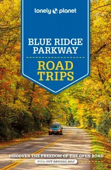 Lonely Planet Blue Ridge Parkway Road Trips. 2 ed, Paperback/Greg Ward