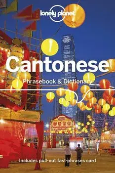 Lonely Planet Cantonese Phrasebook & Dictionary 8, Paperback/Chiu-Yee Cheung