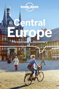 Lonely Planet Central Europe Phrasebook & Dictionary, Paperback/Urska Pajer