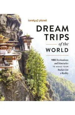 Lonely Planet Dream Trips of the World 1 - Lonely Planet