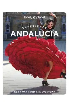 Lonely Planet Experience Andalucia - Anna|flores Watson Lonely Planet|kaminski