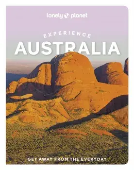 Lonely Planet Experience Australia, Paperback/Josh West
