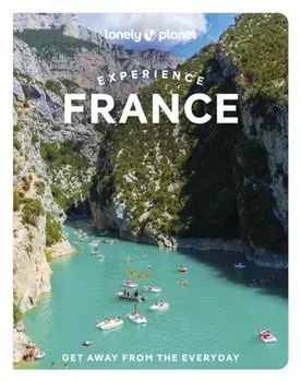 Lonely Planet Experience France, Paperback/Ashley Parsons