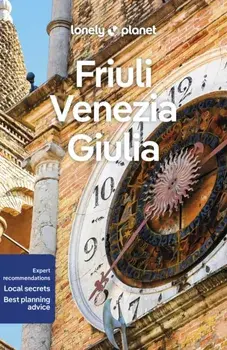 Lonely Planet Friuli Venezia Giulia, Paperback/***