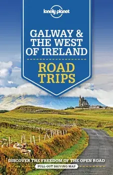 Lonely Planet Galway & the West of Ireland Road Trips, Paperback/Lonely Planet