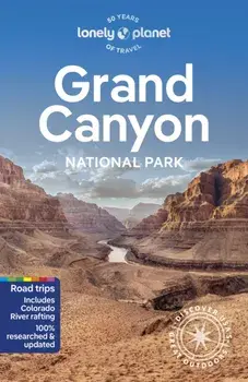 Lonely Planet Grand Canyon National Park. 7 ed, Paperback/Lonely Planet