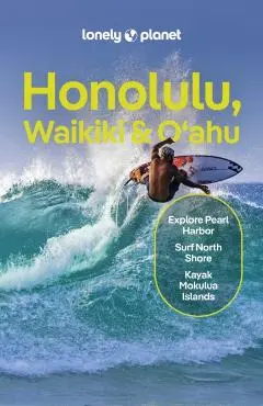 Lonely Planet Honolulu Waikiki & Oahu 7 - Lonely Planet