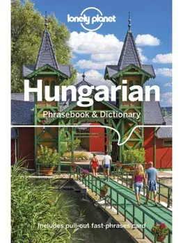 Lonely Planet Hungarian Phrasebook & Dictionary. 4 ed, Paperback/Lonely Planet