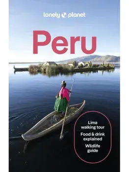 Lonely Planet Peru. 12 ed, Paperback/Luke Waterson