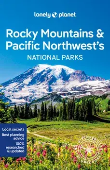 Lonely Planet Rocky Mountains & Pacific Northwest's National Parks, Paperback/Benedict Walker