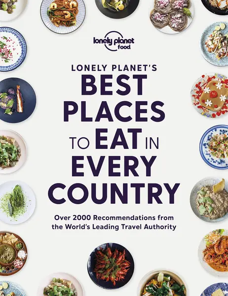 Lonely Planet's Best Places to Eat in Every Country |
