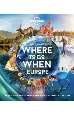Lonely Planet's Where to Go When Europe 1 - Lonely Planet