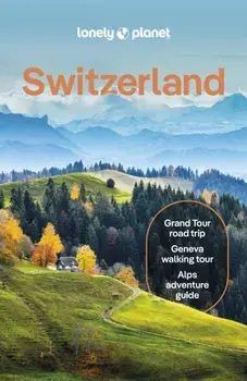 Lonely Planet Switzerland. 11 ed, Paperback/Kerry Walker