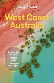 Lonely Planet West Coast Australia. 11 ed, Paperback/Trent Holden