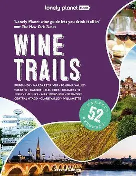 Lonely Planet Wine Trails 2, Hardcover/Lonely Planet