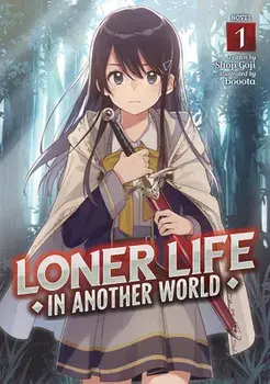 Loner Life in Another World (Light Novel) Vol. 1, Paperback/Shoji Goji