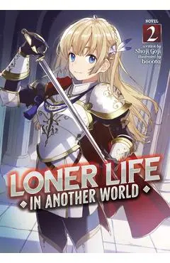 Loner Life in Another World (Light Novel) Vol. 2 - Shoji Goji