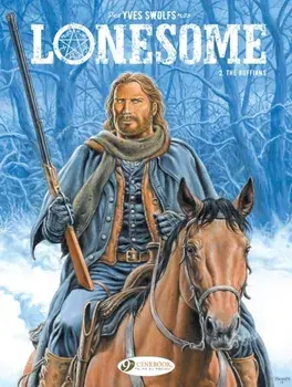 Lonesome Vol. 2: The Ruffians, Paperback/Yves Swolfs