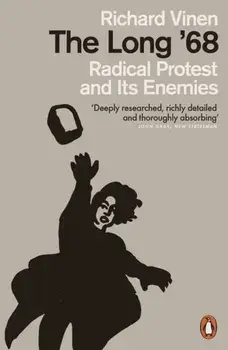 Long '68. Radical Protest and Its Enemies, Paperback/Richard Vinen