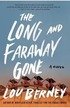 Long and Faraway Gone - Lou Berney