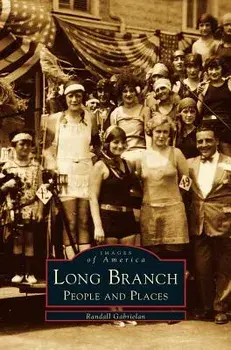 Long Branch: People and Places, Hardcover/Randall Gabrielan