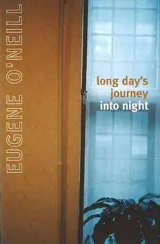 Long Day's Journey Into Night, Paperback/Eugene O'Neill