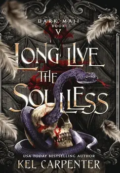Long Live the Soulless, Hardcover/Kel Carpenter