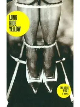 Long Ride Yellow, Paperback/Martin West