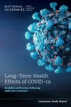 Long-Term Health Effects of COVID-19. Disability and Function Following SARS-CoV-2 Infection, Paperback/Board on Health Care Services