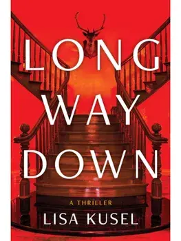 Long Way Down. A Thriller, Hardback/Lisa Kusel