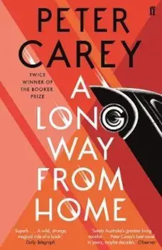 Long Way From Home, Paperback/Peter Carey