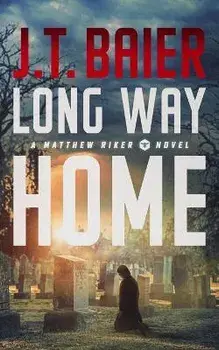Long Way Home, Paperback/J. T. Baier