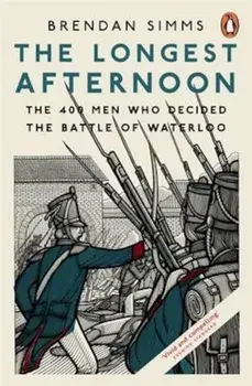 Longest Afternoon, Paperback/Brendan Simms