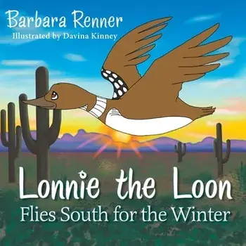 Lonnie the Loon Flies South for the Winter, Paperback/Barbara Renner