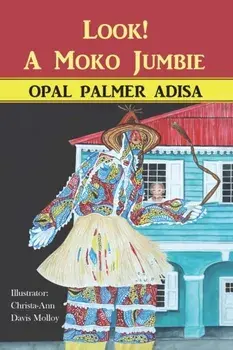 Look! A Moko Jumbie, Paperback/Opal Palmer Adisa