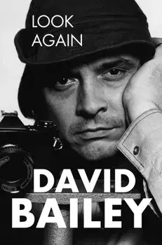 Look Again. The Autobiography, Paperback/David Bailey