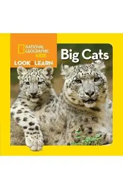 Look and Learn: Big Cats - National Geographic Kids