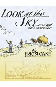 Look at the Sky and Tell the Weather - Eric Sloane