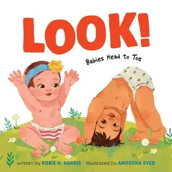 Look!: Babies Head to Toe, Hardcover/Robie H. Harris