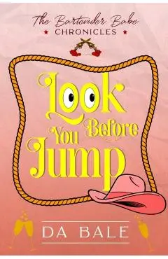 Look Before You Jump - D. A. Bale