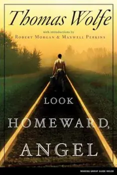 Look Homeward, Angel: A Story of the Buried Life, Paperback/Thomas Wolfe