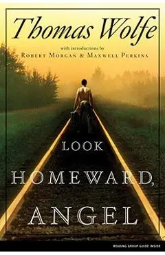 Look Homeward, Angel - Thomas Wolfe