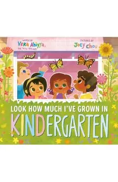 Look How Much I've Grown in Kindergarten - Vera Ahiyya
