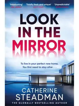 Look in the Mirror. the addictive, heart-pounding thriller from the author of Something in the Water, Paperback/Catherine Steadman