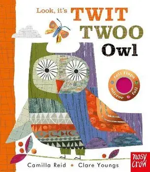 Look, It's Twit Twoo Owl, Board book/Camilla (Editorial Director) Reid