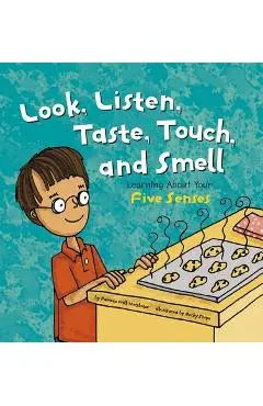 Look, Listen, Taste, Touch, and Smell: Learning about Your Five Senses - Pamela Hill Nettleton