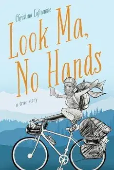 Look Ma, No Hands, Paperback/Christina Laflamme