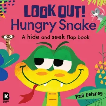Look Out! Hungry Snake, Board book/Paul Delaney
