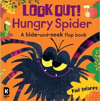 Look Out! Hungry Spider, Board book/Paul Delaney