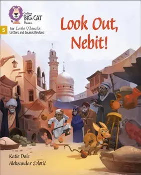 Look Out, Nebit!. Phase 5 Set 3, Paperback/Katie Dale